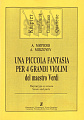 Una piccola fantasia per 4 grandi violini del maestro Verdi (Маленькая фантазия в честь маэстро Верди). Для квартета контрабасов. Переложение А. Мирзоева. Партитура и голоса.